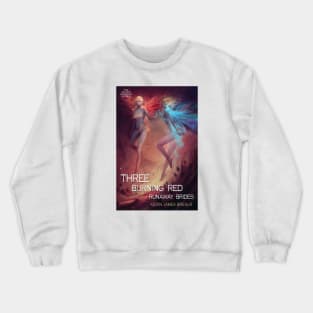 THREE BURNING RED RUNAWAY BRIDES Cover Art Crewneck Sweatshirt